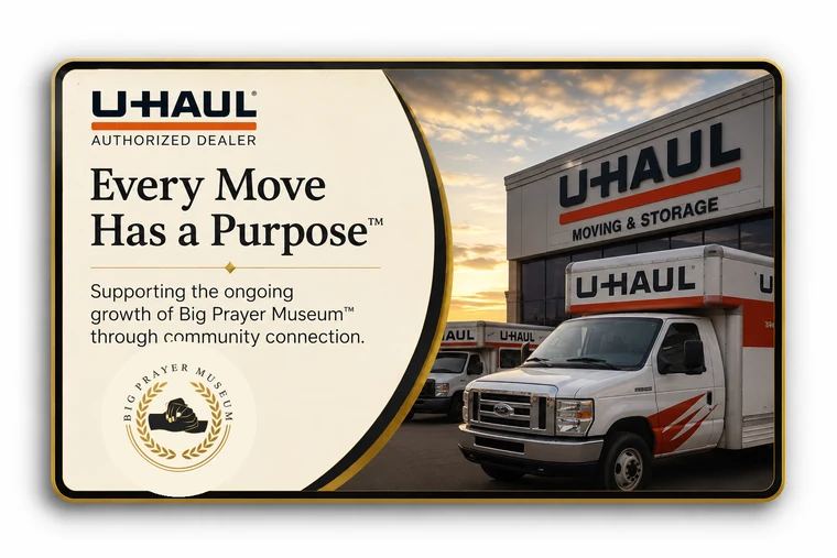 Every Move Has a Purpose — U-Haul community connection supporting the growth of Big Prayer Museum